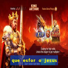 que esfor o jesus fazia para encontrar as pessoas